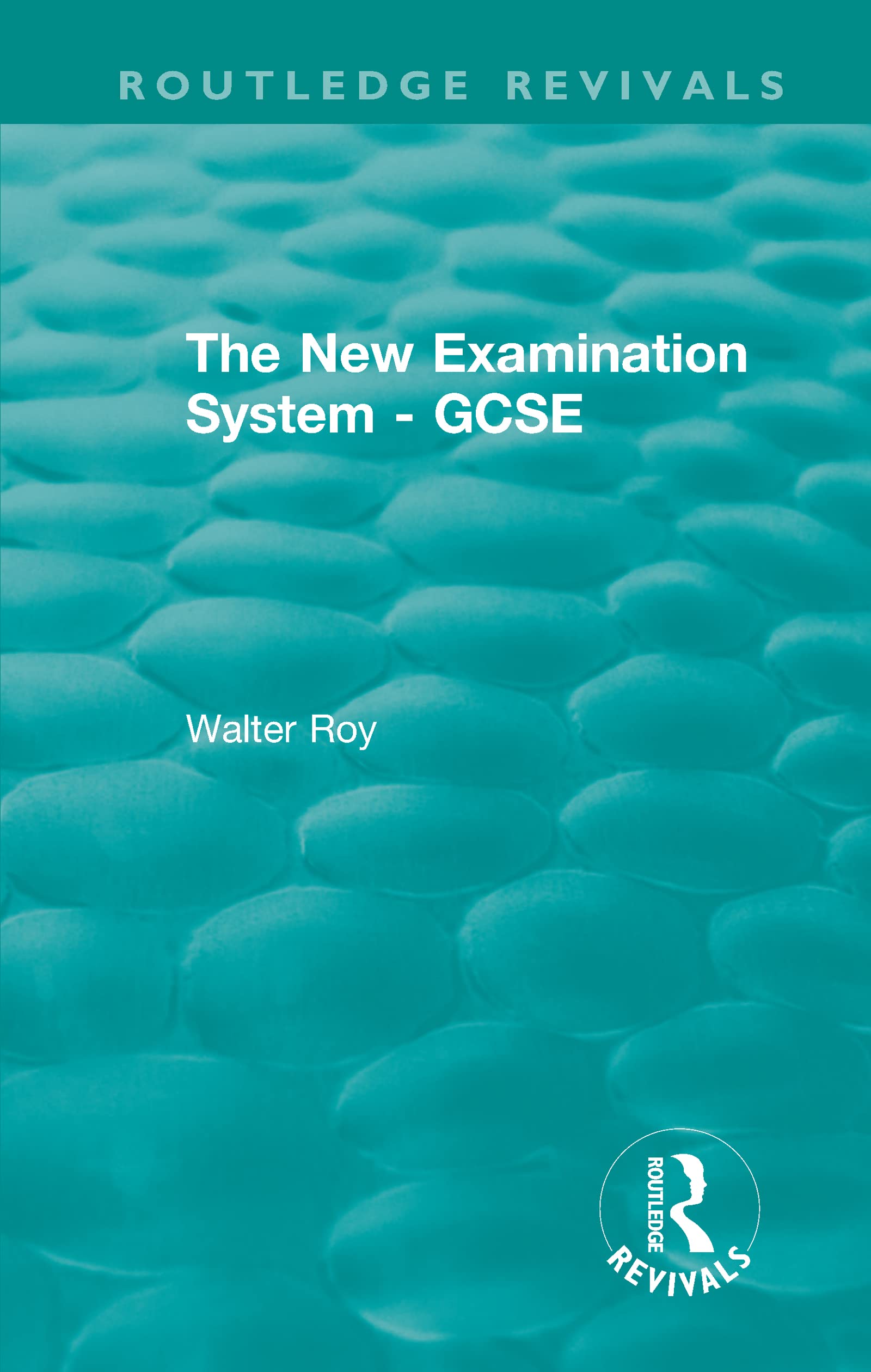 The New Examination System - GCSE (Routledge Revivals)