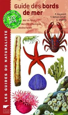 Guide des bords de mer : Mer du Nord, Manche, Atlantique, Méditerranée