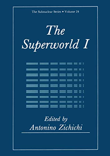 The Superworld I (The Subnuclear Series, 24, Band 24)