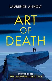 Art of Death (The Mindful Detective, Band 1)