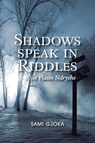 Shadows Speak in Riddles: Hijet Flasin Ndryshe