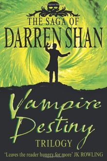 Vampire Destiny Trilogy: Books 10 - 12 (The Saga of Darren Shan)