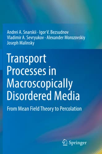 Transport Processes in Macroscopically Disordered Media: From Mean Field Theory to Percolation