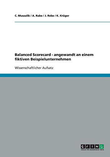Balanced Scorecard - angewandt an einem fiktiven Beispielunternehmen