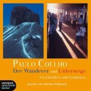 Der Wanderer / Unterwegs. Geschichten und Gedanken. 2 CDs