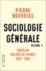 Sociologie générale : Volume 1, Cours au Collège de France (1981-1983)