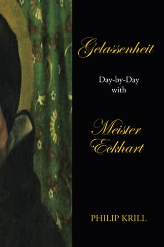 Gelassenheit: Day-by-Day with Meister Eckhart