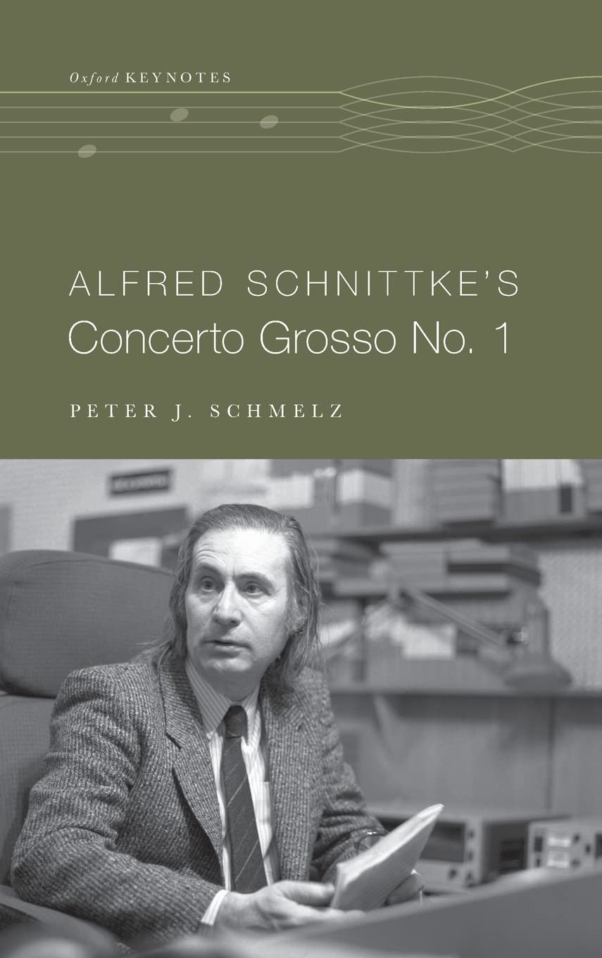 Alfred Schnittke's Concerto Grosso no. 1: Hardback (Oxford Keynotes)