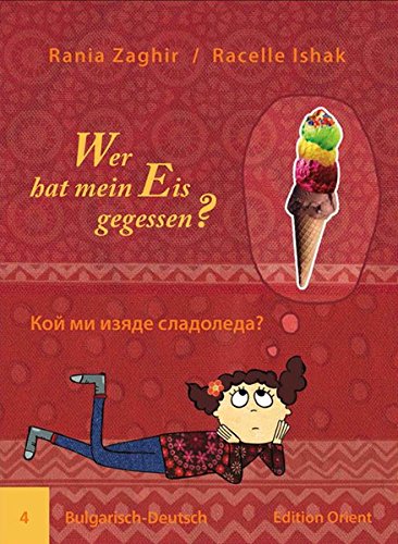 Wer hat mein Eis gegessen? (Bulgarisch-Deutsch) - Rania Zaghir Taschenbuch