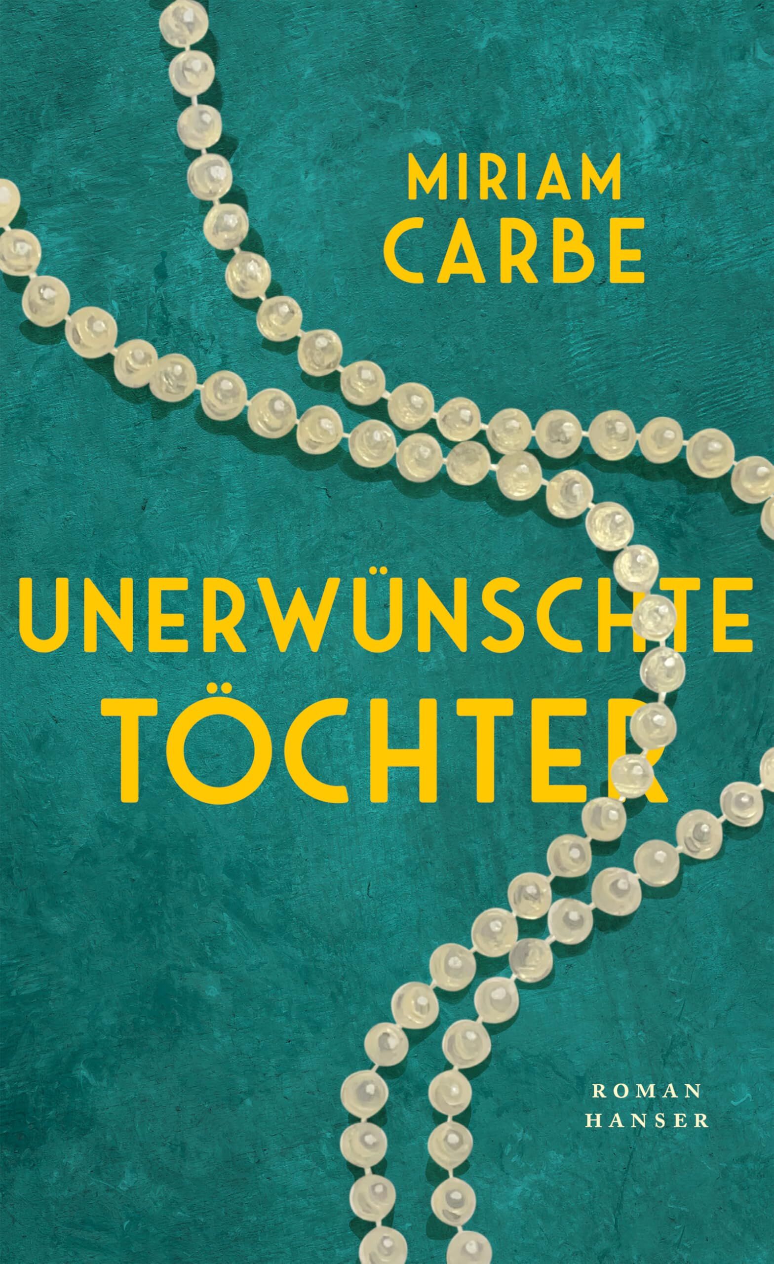 Carbe, Miriam: Unerwünschte Töchter.