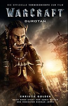 Warcraft - Die offizielle Vorgeschichte zum Film (Warcraft Kinofilm)