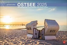 Ostsee Globetrotter Kalender 2025 - Von behaglichen Strandkörben und rauen Küsten: Raue Küsten und behagliche Strandkörbe in einem großformatigen ... zu Hause. (Globetrotter Reisekalender Heye)