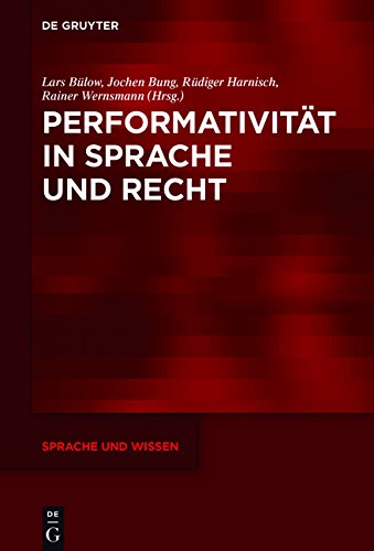Performativität in Sprache und Recht (Sprache und Wissen (SuW), Band 23)