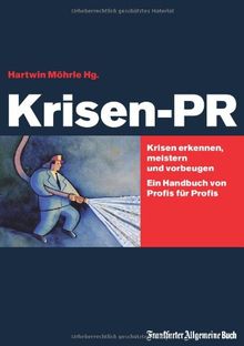 Krisen-PR: Krisen erkennen, meistern und vorbeugen