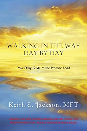 Walking in the Way Day by Day: Your Daily Guide to the Promise Land