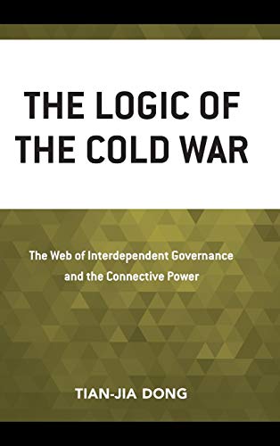The Logic of the Cold War: The Web of Interdependent Governance and the Connective Power