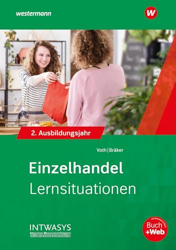 Bräker, Heinz-Jörg: Einzelhandel nach Ausbildungsjahren. 2. Ausbildungsjahr: Lernsituationen