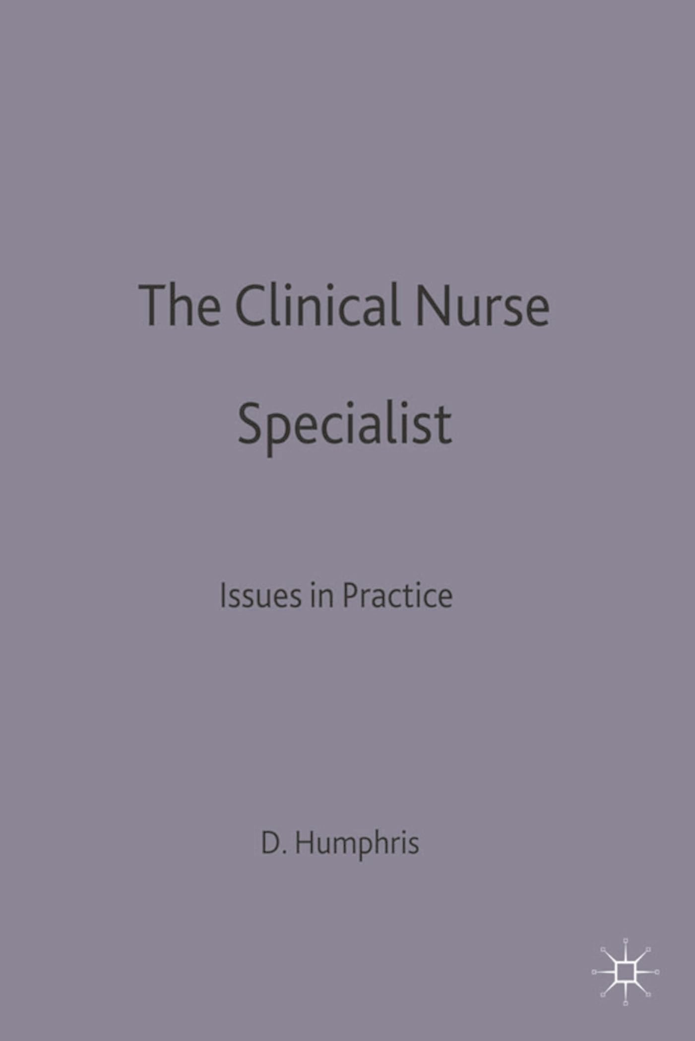 The Clinical Nurse Specialist: Issues in Practice