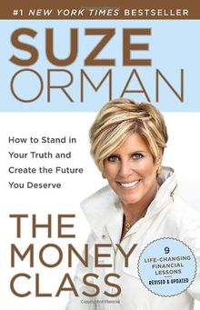 The Money Class: How to Stand in Your Truth and Create the Future You Deserve