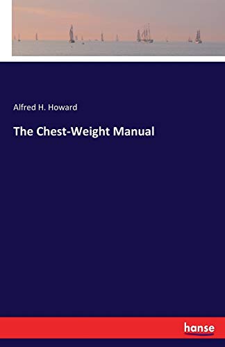 The Chest-Weight Manual