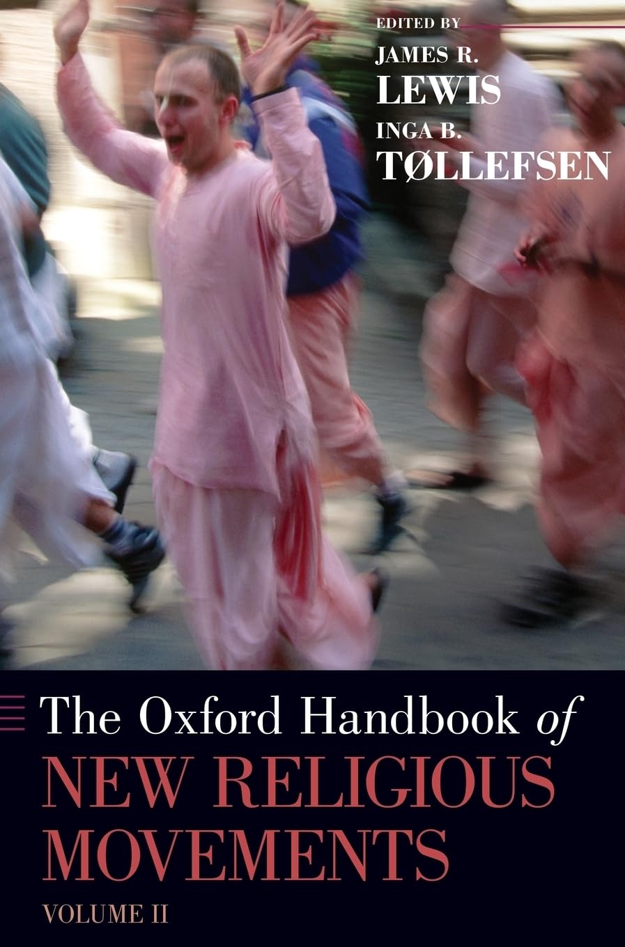 Oxford Handbook of New Religious Movements: Volume II (Oxford Handbooks, Band 2)