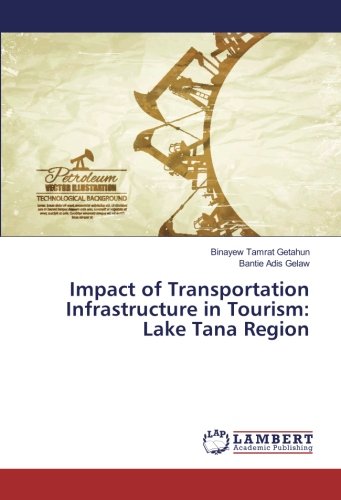 Impact of Transportation Infrastructure in Tourism: Lake Tana Region