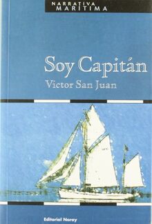 Soy capitán (Narrativa Marítima, Band 5)