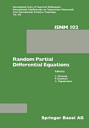 Random Partial Differential Equations: Proceedings of the Conference held at the Mathematical Research Institute at Oberwolfach, Black Forest, ... of Numerical Mathematics, 102, Band 102)