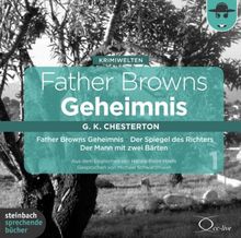 Father Browns Geheimnis, Vol. 1: Father Browns Geheimnis / Der Spiegel des Richters / Der Mann mit zwei Bärten