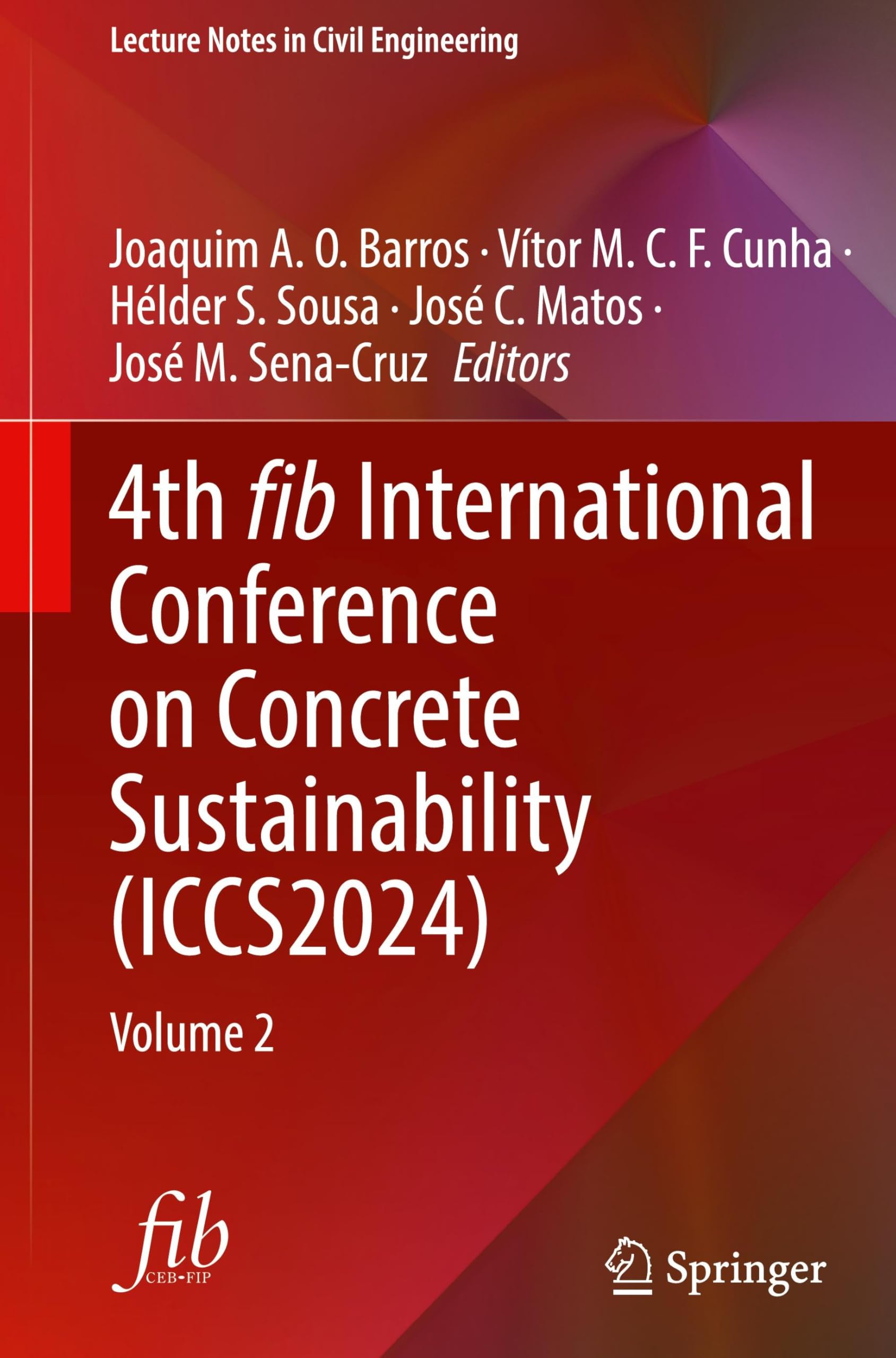 4th fib International Conference on Concrete Sustainability (ICCS2024): Volume 2 (Lecture Notes in Civil Engineering, 574, Band 574)