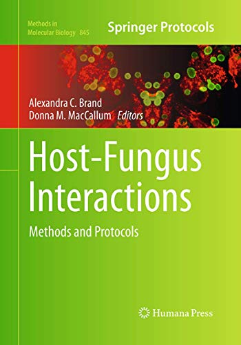 Host-Fungus Interactions: Methods and Protocols (Methods in Molecular Biology, 845, Band 845)