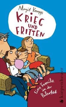 Krieg und Fritten: Eine Familie in der Pubertät