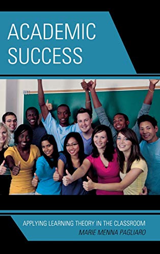 Academic Success: Applying Learning Theory in the Classroom