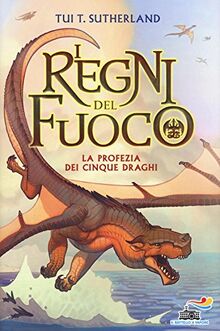 La profezia dei cinque draghi. I regni del fuoco (Il battello a vapore)