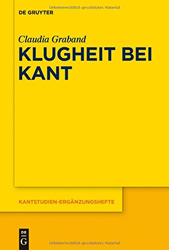 Klugheit bei Kant (Kantstudien-Ergänzungshefte, Band 185)