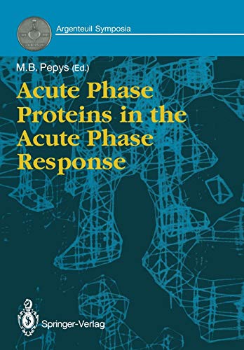 Acute Phase Proteins in the Acute Phase Response (Argenteuil Symposia)