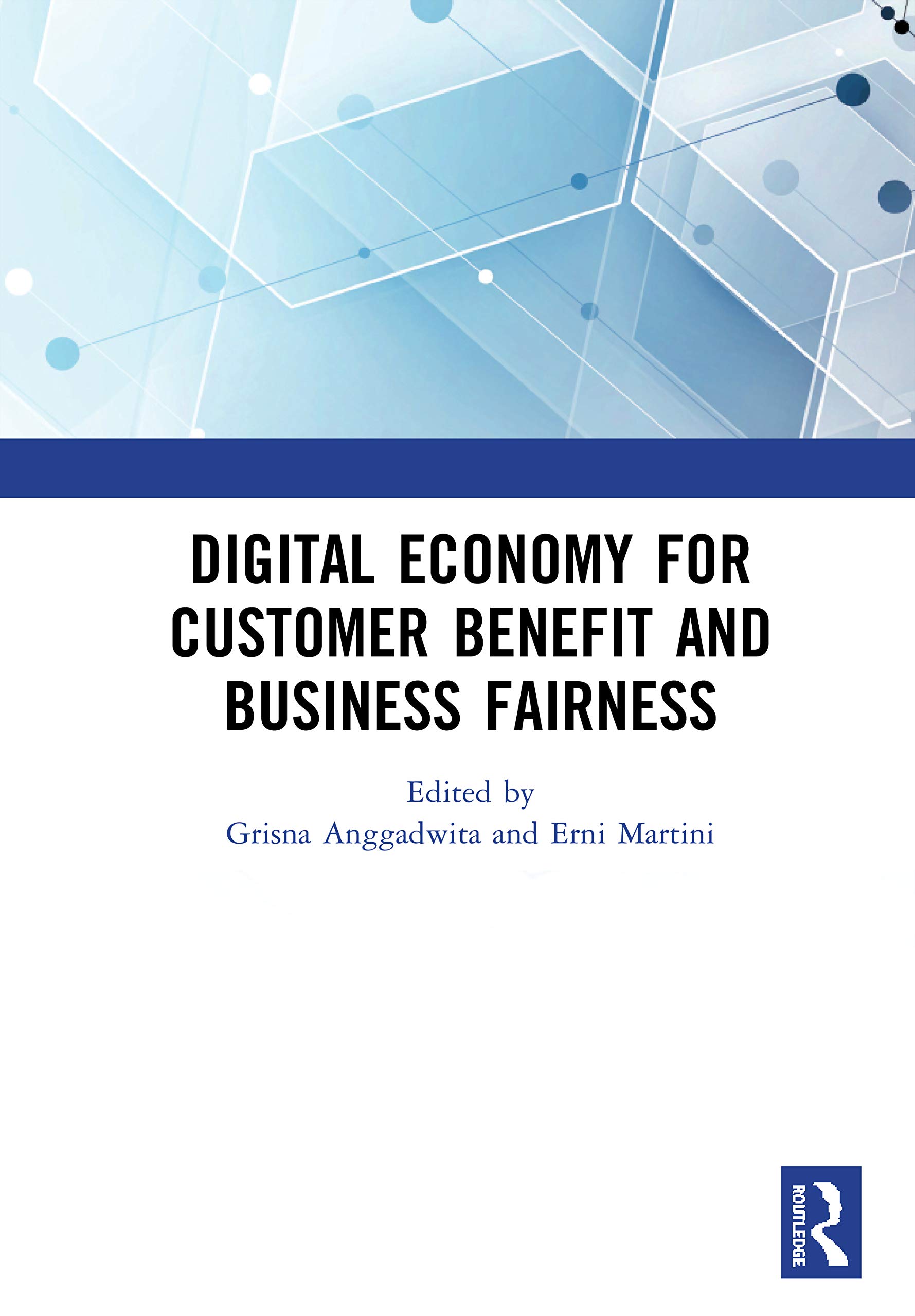 Digital Economy for Customer Benefit and Business Fairness: Proceedings of the International Conference on Sustainable Collaboration in Business, ... 2019), Bandung, Indonesia, October 9-10, 2019