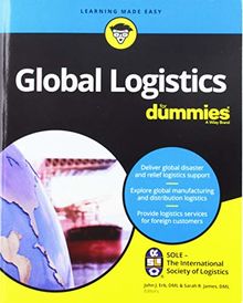 Global Logistics For Dummies (For Dummies (Business & Personal Finance))