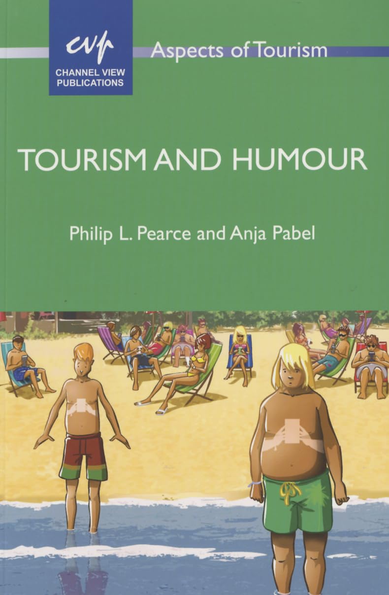 Anja Pabel Tourism And Humour (Aspects Of Tourism, 68)