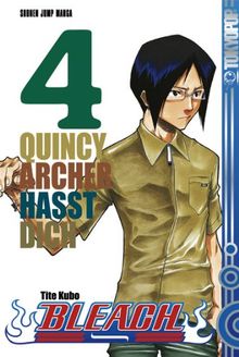 Bleach, Band 4: Quincy Archer hasst dich