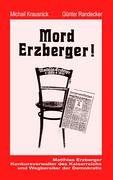 Matthias Erzberger: Konkursverwalter des Kaiserreichs und Wegbereiter der Demokratie