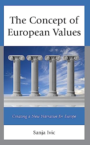 The Concept of European Values: Creating a New Narrative for Europe