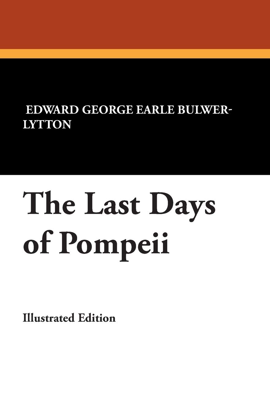 Edward Bulwer-Lytton The Last Days Of Pompeii