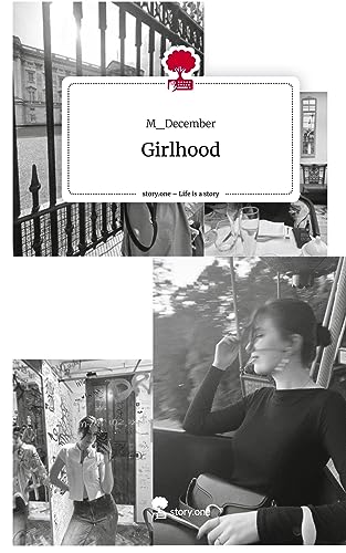 Girlhood. Life is a Story - story.one