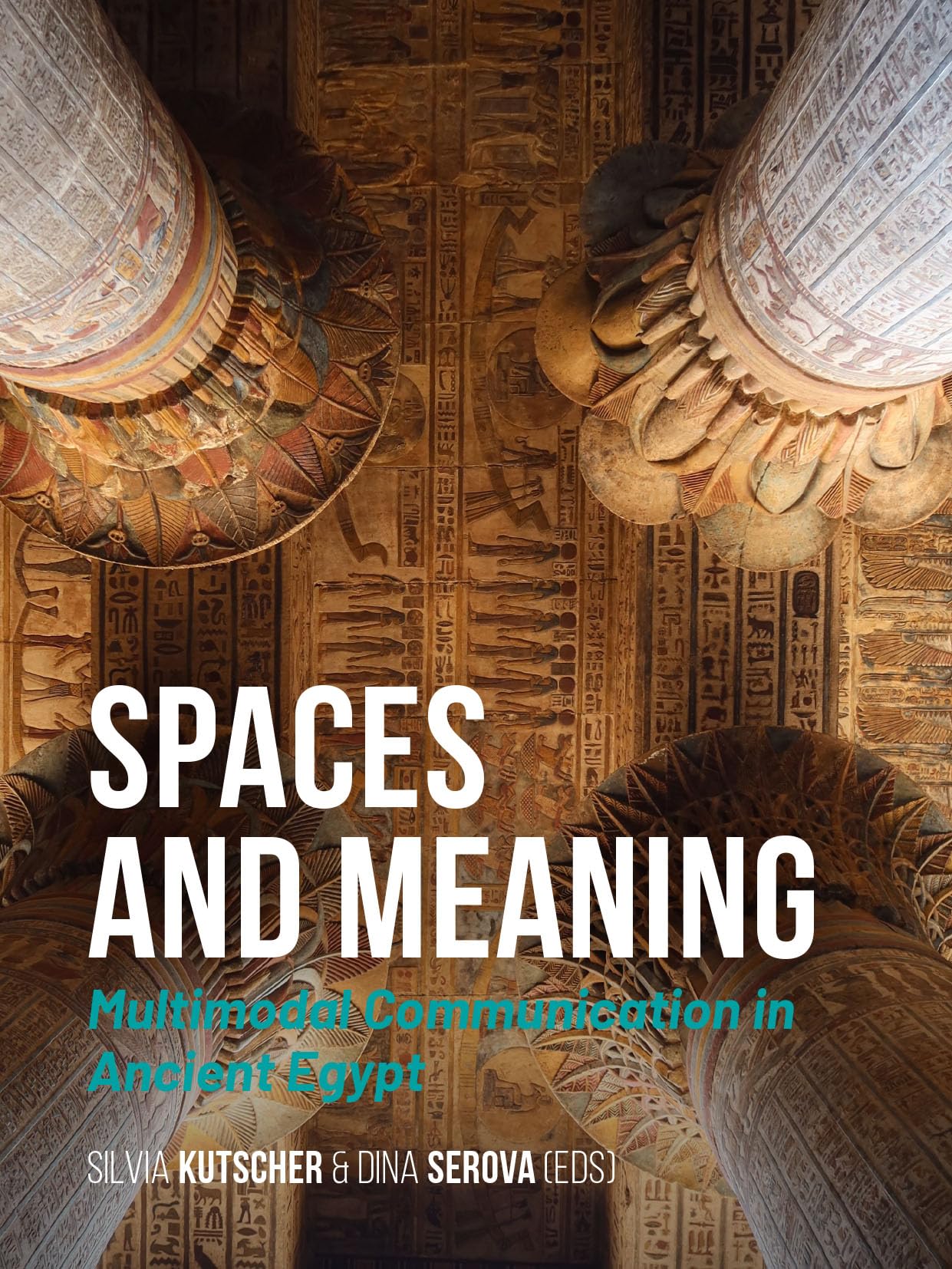 Spaces and Meaning: Multimodal Communication in Ancient Egypt von ...