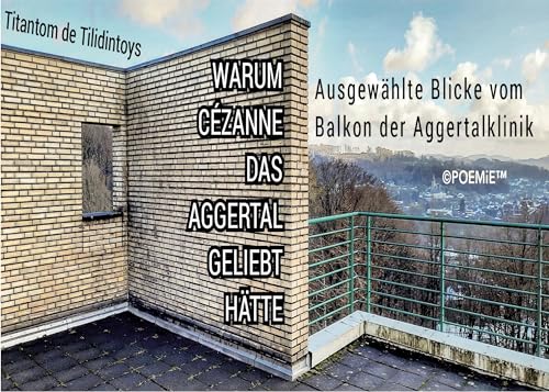 Warum Cézanne das Aggertal geliebt hätte: Ausgewählte Blicke vom Balkon der Aggertalklinik