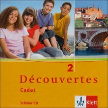 Découvertes Cadet. Das neue Lehrwerk speziell für jüngere Lerner: Découvertes Cadet 2. Schüler-Audio-CD: BD 2