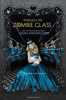 Through the Zombie Glass (White Rabbit Chronicles)