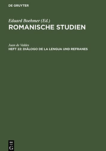 Romanische Studien, Heft 22, Diálogo de la lengua und Refranes
