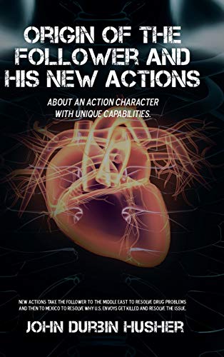 Origin of the Follower and His New Actions: About an Action Character with Unique Capabilities.